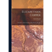 Elizabethan Copper: the History of the Company of Mines Royal 1568-1605