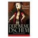 Der arme Dschem (Historischer Roman): Aus der Geschichte des Osmanischen Reiches