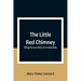 The Little Red Chimney: Being the Love Story of a Candy Man