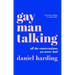 Gay Man Talking: All the Conversations We Never Had