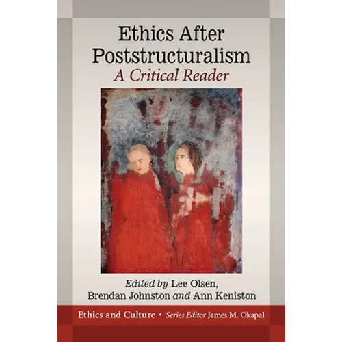 Ethics After Poststructuralism: A Critical Reader