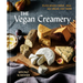 The Vegan Creamery: Plant-Based Cheese, Milk, Ice Cream, and More (a Cookbook)