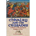 Chivalry and the Crusades: A History of the European Knights at War