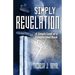 Simply Revelation: A Simple Look at a Complicated Book
