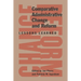 Comparative Administrative Change and Reform: Lessons Learned
