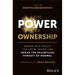The Power of Ownership: Redeem Your Health, Live Life by Design, and Break the Relentless Pursuit of Normal