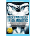 Back Pain Relief in 45 minutes: : Treatment, Exercises, Stop Pain Forever, NO Drugs, Doctors, Surgery