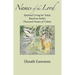 Names of the Lord: Spiritual Living for Today Based on India's Thousand Names of Vishnu