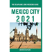 Mexico City - The Delaplaine 2021 Long Weekend Guide