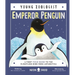 Emperor Penguin (Young Zoologist): A First Field Guide to the Flightless Bird from Antarctica