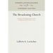 The Broadening Church: A Study of Theological Issues in the Presbyterian Church Since 1869