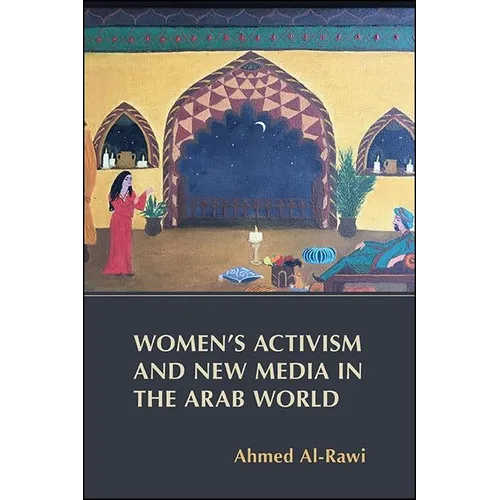 Women's Activism and New Media in the Arab World