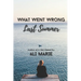 What Went Wrong Last Summer