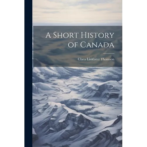 A Short History of Canada