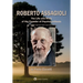 Roberto Assagioli: The Life and Work of the Founder of Psychosynthesis