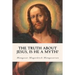 The Truth About Jesus, Is He a Myth?