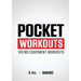 Pocket Workouts - 100 Darebee, no-equipment workouts: Train any time, anywhere without a gym or special equipment