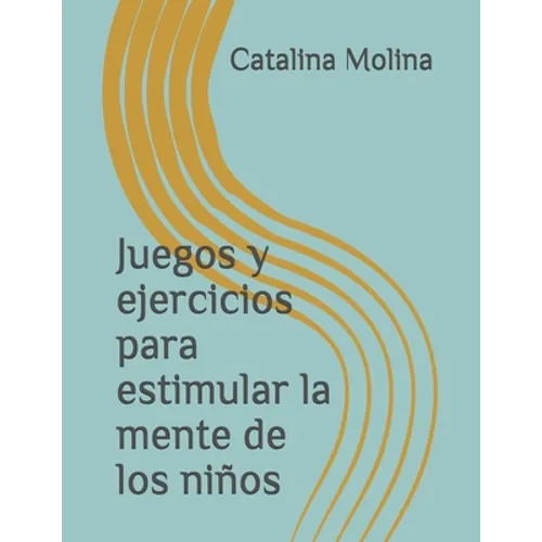 Juegos y ejercicios para estimular la mente de los niños