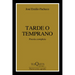 Tarde O Temprano (Poesía) / Sooner or Later (Poems)