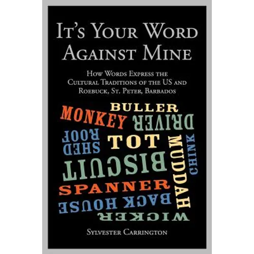 It's Your Word Against Mine: How Words Express the Cultural Traditions of the US and Roebuck, St. Peter, Barbados