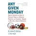 Any Given Monday: Sports Injuries and How to Prevent Them for Athletes, Parents, and Coaches - Based on My Life in Sports Medicine