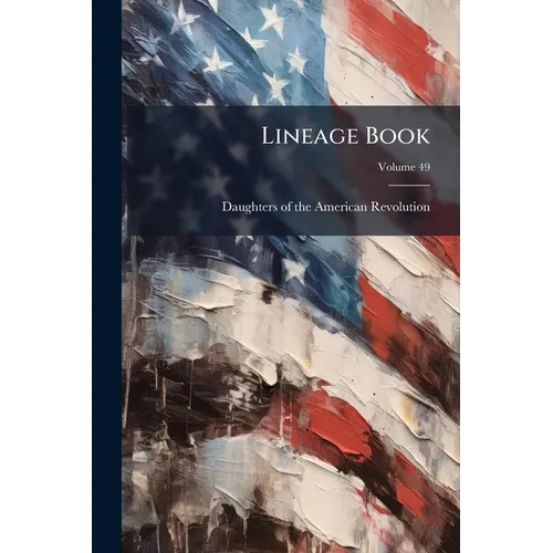 Lineage Book; Volume 49
