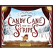 How the Candy Cane Got Its Stripes: A Christmas Tale