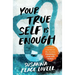 Your True Self Is Enough: Lessons Learned on My Journey Parenting a Child with Autism