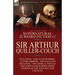 The Collected Supernatural and Weird Fiction of Sir Arthur Quiller-Couch: Forty-Two Short Stories of the Strange and Unusual