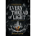 Every Thread of Light