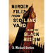 Murder Files from Scotland Yard and the Black Museum