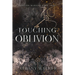 Touching Oblivion