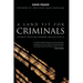 A Land Fit for Criminals: An Insider's View Of Crime, Punishment And Justice In The UK