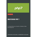 Mastering PHP 7: A Comprehensive Guide to Modern Web Development