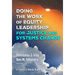 Doing the Work of Equity Leadership for Justice and Systems Change