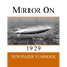 Mirror On 1929: Newspaper Yearbook containing 120 front pages from 1929 - Unique birthday gift / present idea.
