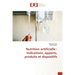 Nutrition artificielle: Indications, apports, produits et dispositifs