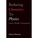 Reducing Chemistry to Physics: Limits, Models, Consequences