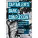 Capitalism's Dark Complexion: Race, Markets and the Politics of Value