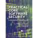 Practical Core Software Security: A Reference Framework