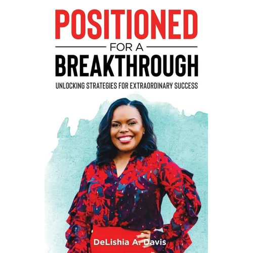 Positioned for a Breakthrough
