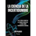 Ciencia de la Incertidumbre, La