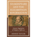 Shakespeare and the Elizabethan Reformation: Literary Negotiation of Religious Difference