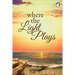 Where the Light Plays