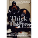 Thick As Thieves