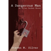 A Dangerous Man: An Ellen Parker Novel