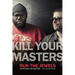 Kill Your Masters: Run the Jewels and the World That Made Them