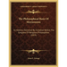 The Philosophical Basis Of Mormonism: An Address Delivered By Invitation Before The Congress Of Religious Philosophies (1915)
