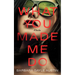 What You Made Me Do