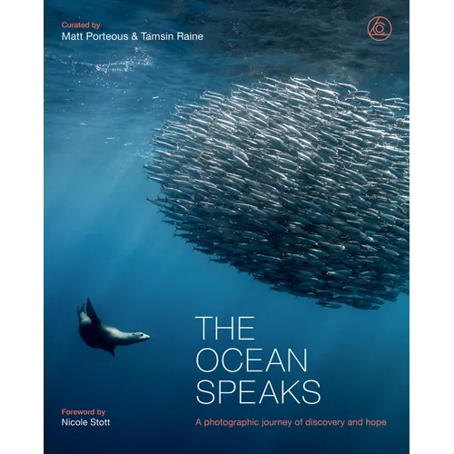 The Ocean Speaks: A Photographic Journey of Discovery and Hope